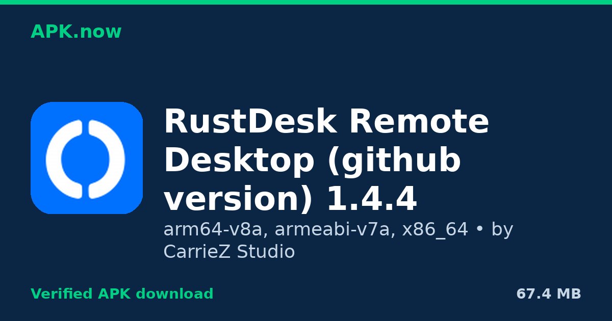 Download RustDesk Remote Desktop (github version) APK 1.4.4 (arm64-v8a ...